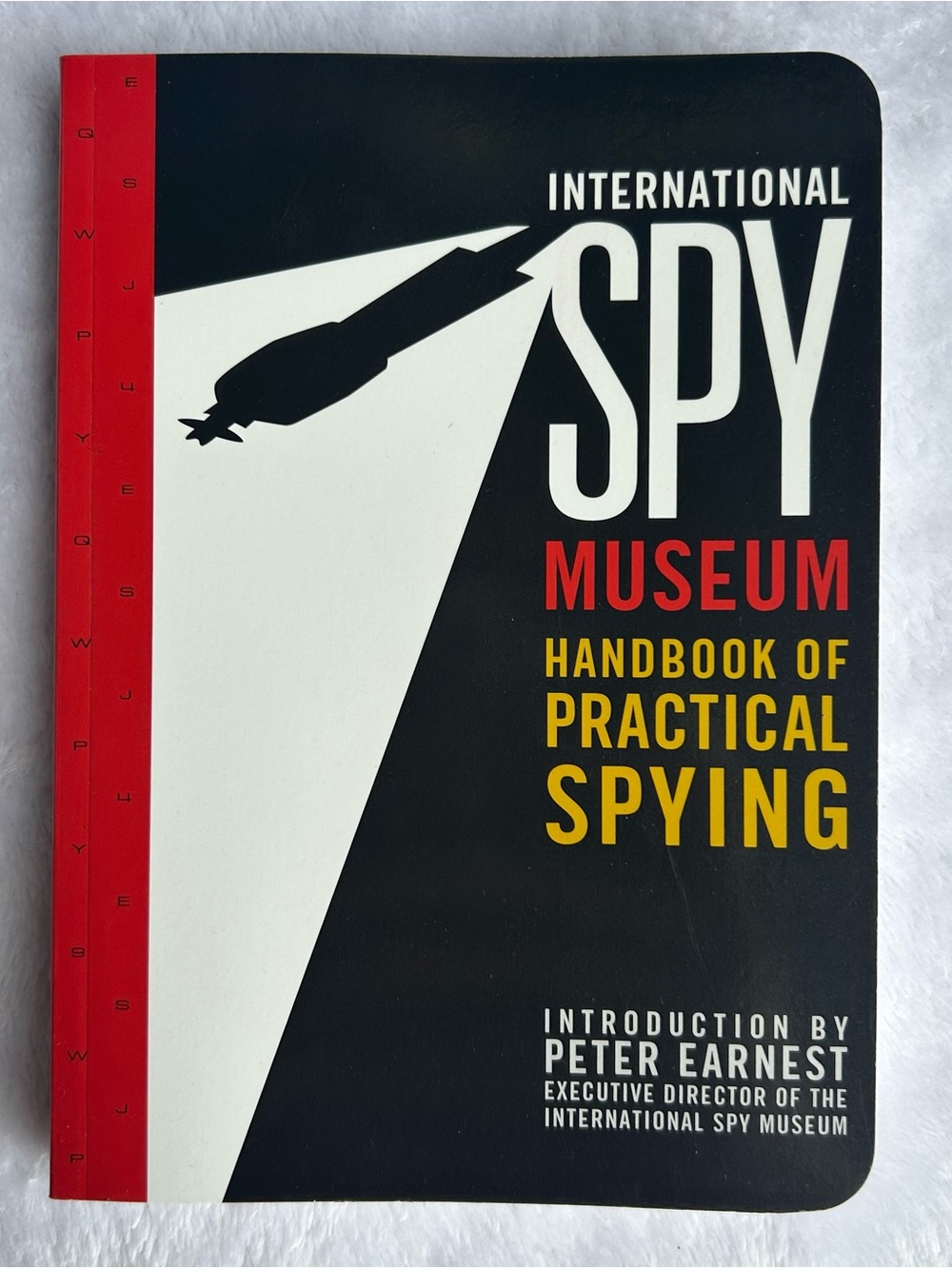 International Spy Museum's Handbook of Practical Spying by TBD (2004, Trade...